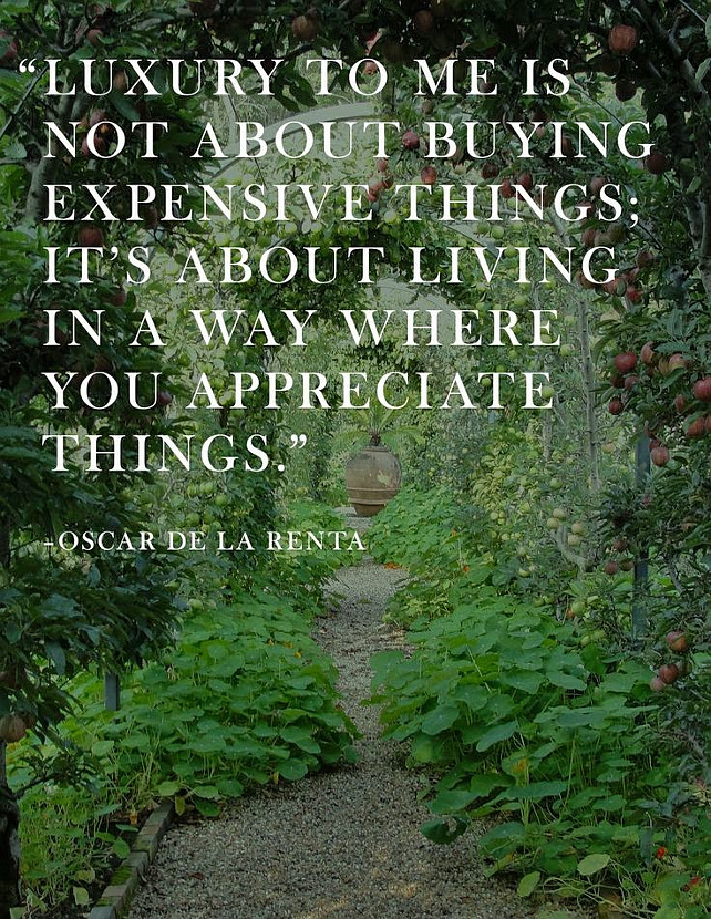 “Luxury to me is not about buying expensive things; it's about living in a way where you appreciate things.” Oscar de la Renta. Oscar de La Renta Quotes. 